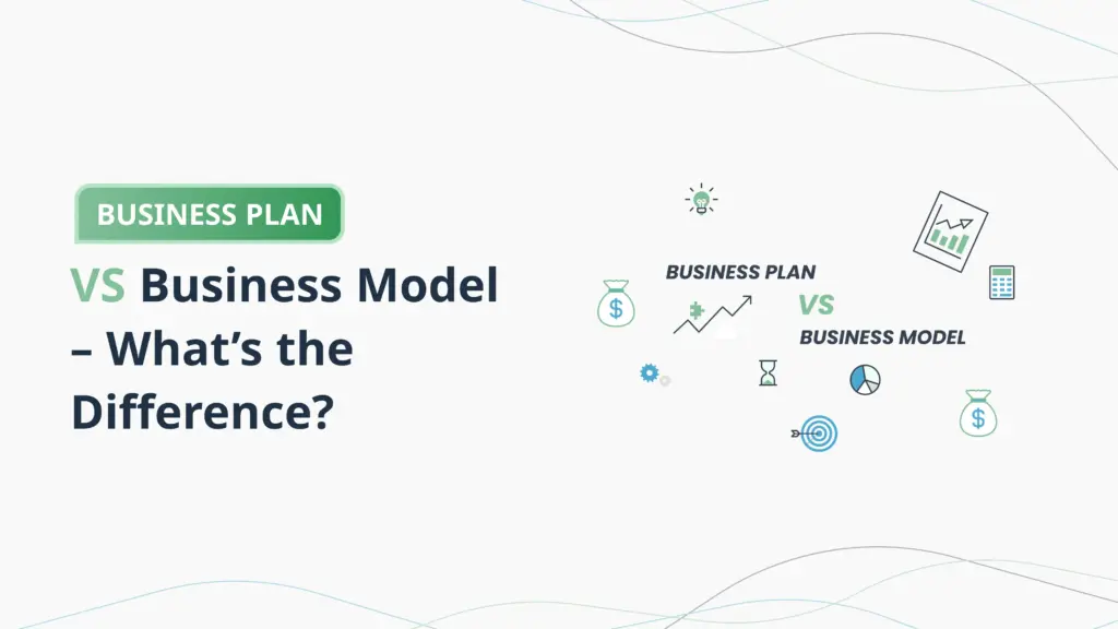 Business-Plan-vs-Business-Model-What’s-the-Difference-Planvista