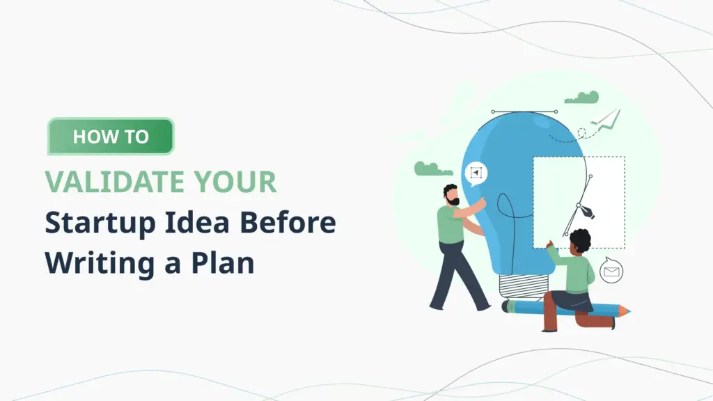 How-to-Validate-Your-Startup-Idea-Before-Writing-a-Plan-Planvista
