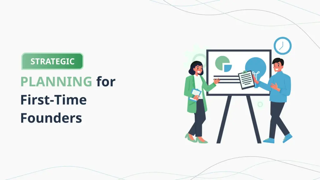 Strategic-Planning-for-First-Time-Founders-PlanVista