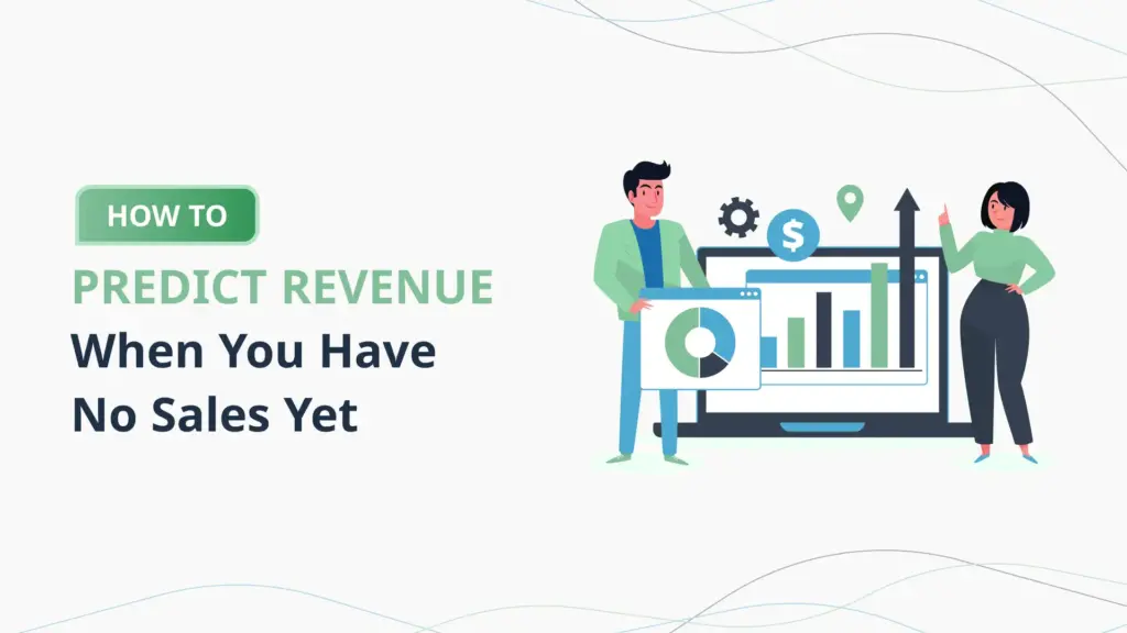 How-to-Predict-Revenue-When-You-Have-No-Sales-Yet-PlanViasa