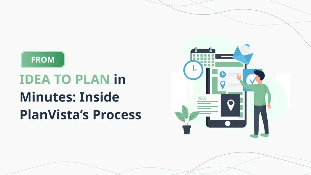 From-Idea-to-Plan-in-Minutes-Inside-PlanVista’s-Process-PlanVista