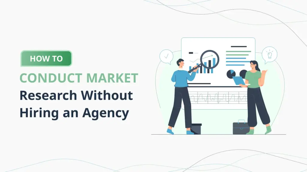 How-to-Conduct-Market-Research-Without-Hiring-an-Agency-
