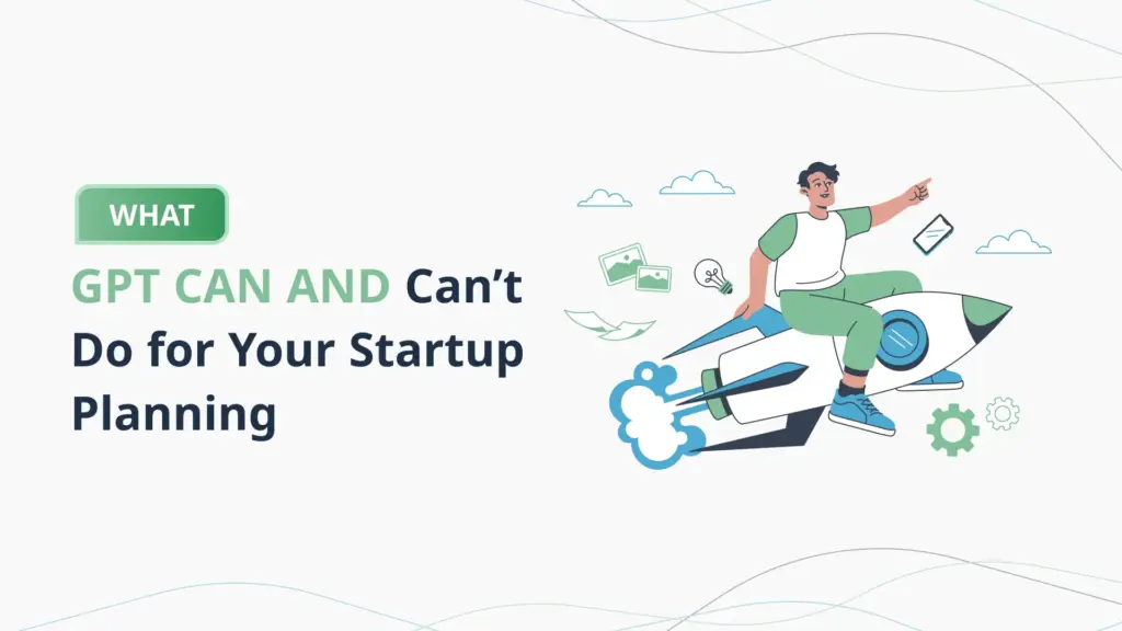What-GPT-Can-and-Can’t-Do-for-Your-Startup-Planning-PlanVista